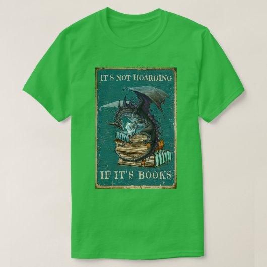 Het is niet hoarding als zijn boeken draak met Boo T-shirt (Design voorkant)