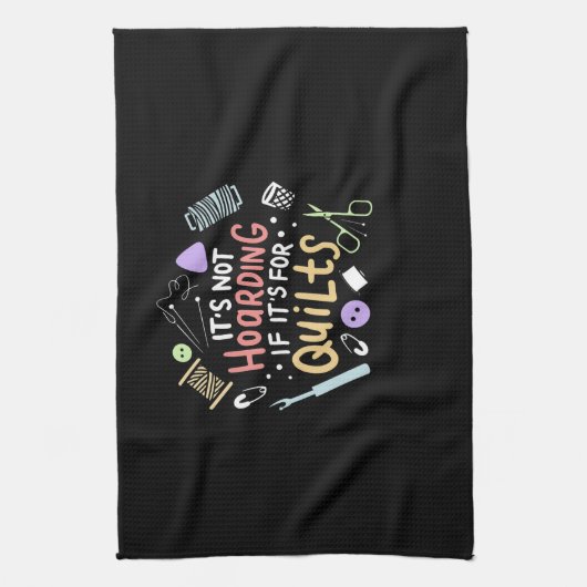 Het is niet hoarding als zijn quilt grappig quilt theedoek (Verticaal)