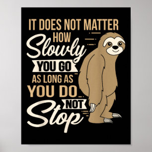 Het is niet hoe langzaam je gaat grappig citaat lu poster