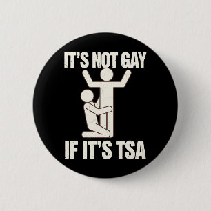 Het Is Niet Homoseksueel Als Het TSA-beveiliging I Ronde Button 5,7 Cm