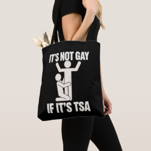 Het Is Niet Homoseksueel Als Het TSA-beveiliging I Tote Bag