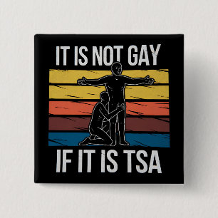 Het is niet homoseksueel als het TSA-beveiliging i Vierkante Button 5,1 Cm