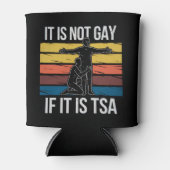 Het Is Niet Homoseksueel Als Het TSA Beveiliging L Blikjeskoeler (Voorkant)