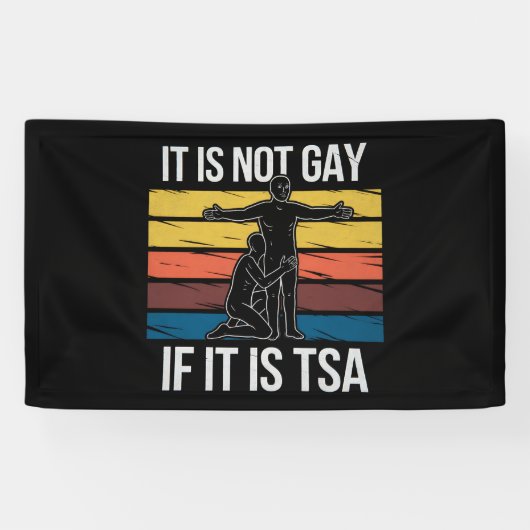 Het Is Niet Homoseksueel Als Het TSA Beveiliging L Spandoek (Horizontaal)