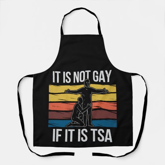 Het Is Niet Homoseksueel Als Het TSA Security LGBT Schort (Voorkant)