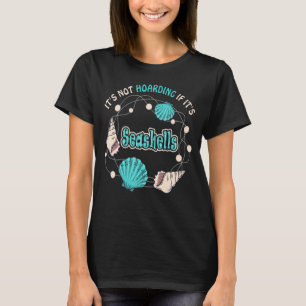 Het is niet hoopvol als het Seashells is, Seashell T-shirt