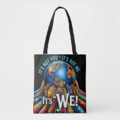 Het is niet jij, het is wij – Unity Globe Design Tote Bag (Voorkant)