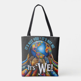 Het is niet jij, het is wij – Unity Globe Design Tote Bag