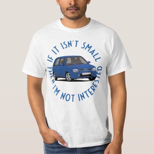 Het is niet klein met een Micra / March K11C T-shirt (Voorkant)