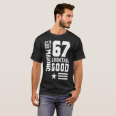 Het is niet makkelijk om 67 te zien. t-shirt (Voorkant volledig)