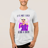 Het is niet makkelijk om een koningin te zijn Tri-Blend shirt (Voorkant)