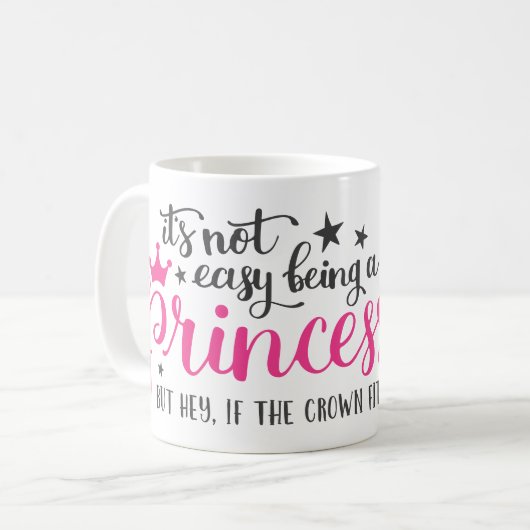 Het is niet makkelijk om een prinses Mok te zijn (Voorkant links)