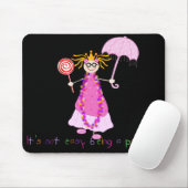 Het is niet makkelijk om een prinses Mousepad te z Muismat (Met muis)