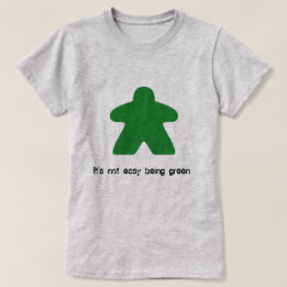 Het is niet makkelijk om groen te zijn Meeple T-sh T-shirt