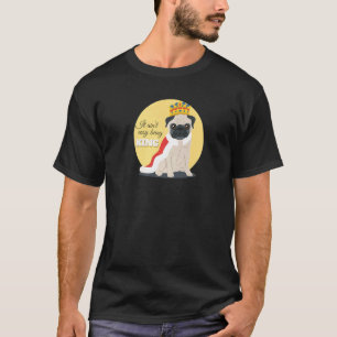 Het is niet makkelijk om koninklijke pug te zijn t-shirt