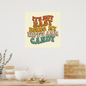 Het is niet makkelijk om mijn Wifes Arm Snoep Retr Poster (Keuken)