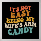 Het is niet makkelijk om mijn Wifes Arm Snoep Retr Poster (Voorkant)