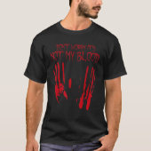 Het is niet mijn bloed-halloween-borrel afgelopen  t-shirt (Voorkant)