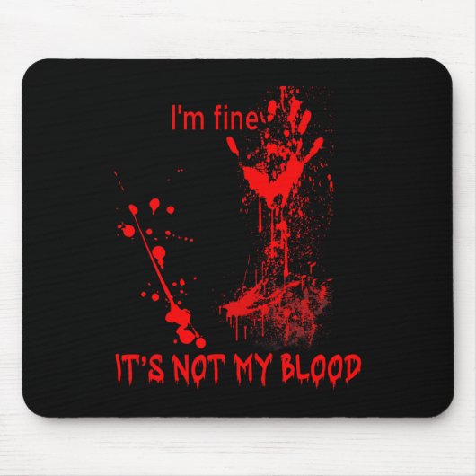 Het is niet mijn bloed voor mannen vrouwen plezier muismat (Voorkant)