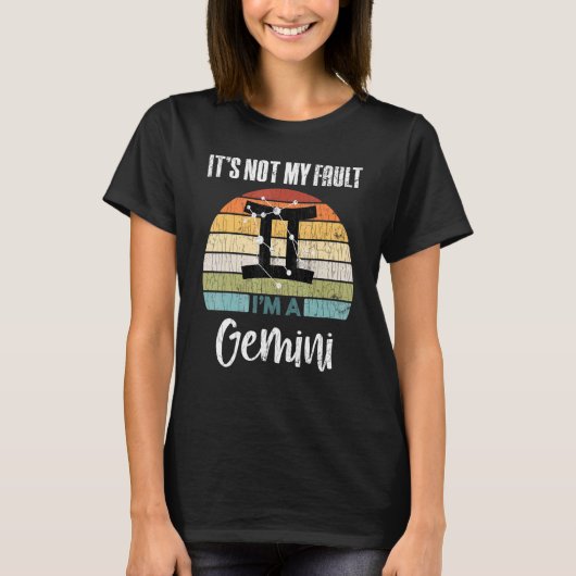 Het is niet mijn fout Gemini Zodiac Sign Graphic T-shirt (Voorkant)
