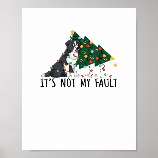 Het is niet mijn fout Kerstboom Border Collie Hond Poster (Voorkant)