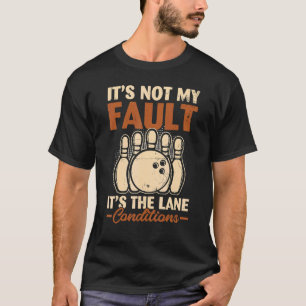 Het is niet mijn fout, maar de toestand van de Lan T-shirt