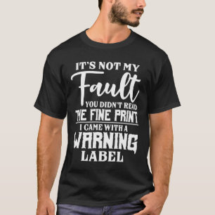 Het is niet mijn fout t-shirt