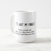 Het is niet mijn 'late-to-work' mok met griezelige (Voorkant links)