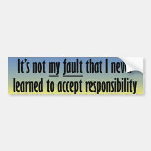Het is niet mijn schuld bumpersticker