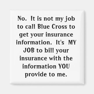 Het is niet mijn taak om Blue Cross te bellen om.. Magneet