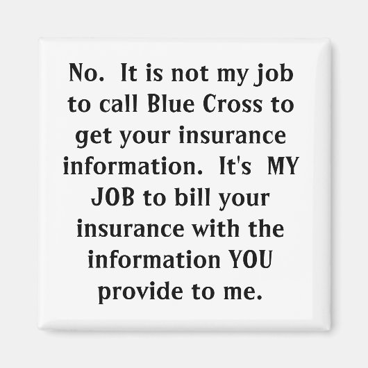 Het is niet mijn taak om Blue Cross te bellen om.. Magneet (Voorkant)