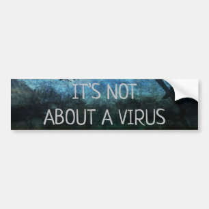 Het is niet over een virus bumpersticker