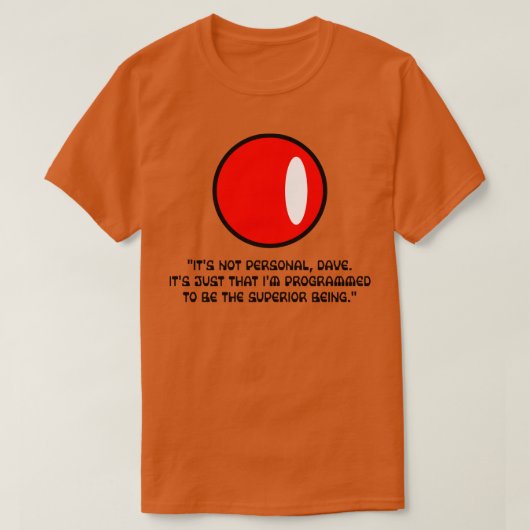 Het is niet persoonlijk Dave hal super computer T-shirt (Design voorkant)