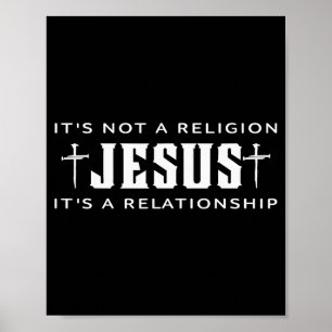 Het Is Niet Religie Jezus Het Is Een Relatie Chris Poster