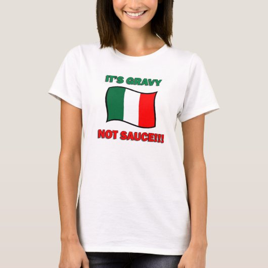 Het is niet saus grappig Italiaans pizza tombe T-shirt (Voorkant)