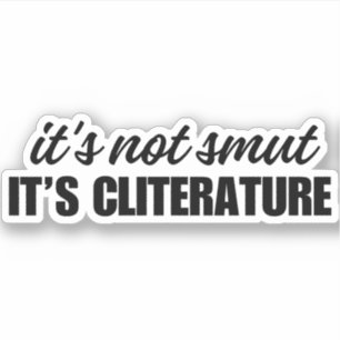 het is niet smut het is literatuur - Funny Vinyl Sticker