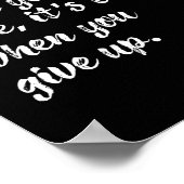 Het is niet voorbij wanneer u Motivation Quote ver Poster (Hoek)