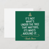 Het is niet wat er onder de kerstboom staat quote  feestdagenkaart (Voorkant / Achterkant)