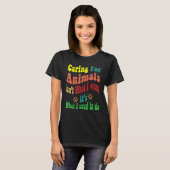 Het is niet wat ik wil dat het is wat ik wil. t-shirt (Voorkant volledig)
