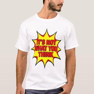 Het Is Niet Wat Je Denkt T-shirt