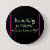 Het is niets persoonlijks Blk BG Ronde Button 7,6 Cm (Voorkant)