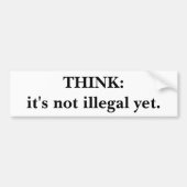Het is nog niet illegaal. bumpersticker (Voorkant)