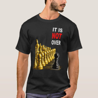 Het is nog niet voorbij – Black Pawn Schaken Motiv T-shirt