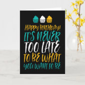 Het is nog nooit te laat... oude ouwe jokes grappi kaart (Gele Bloem)