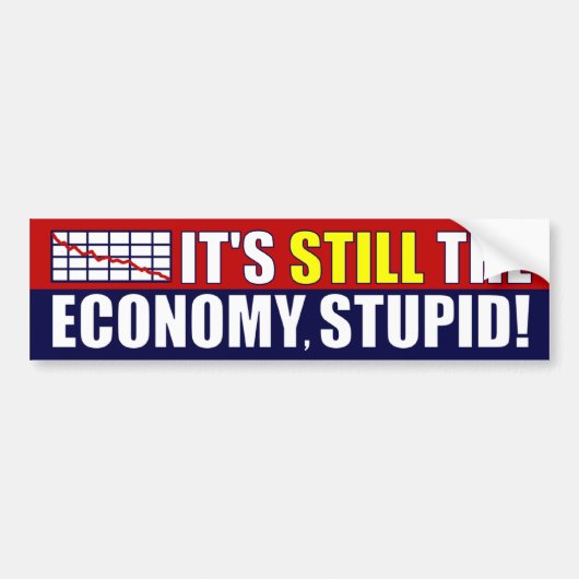 Het is nog steeds de economie, stut! bumpersticker (Voorkant)
