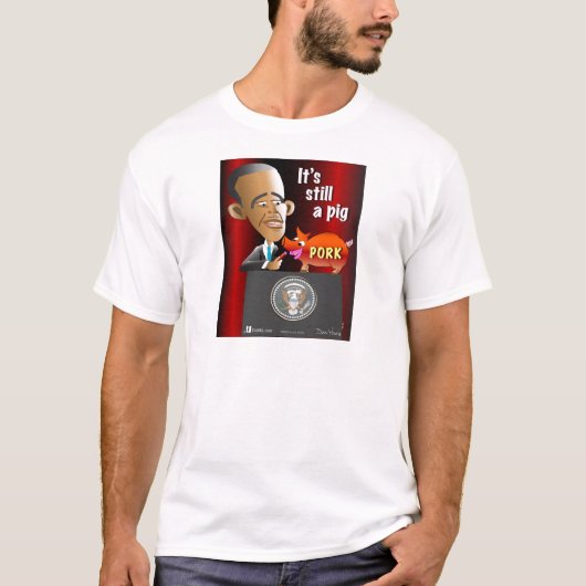 Het is nog steeds een varken t-shirt (Voorkant)