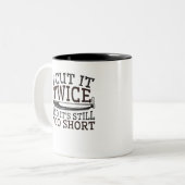 Het is nog steeds te kort. tweekleurige koffiemok (Voorkant links)