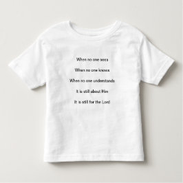 Het is nog steeds voor de Heer Kinder Shirts