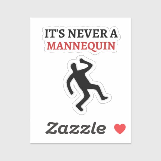 Het is nooit een mannequin sticker (Vel)