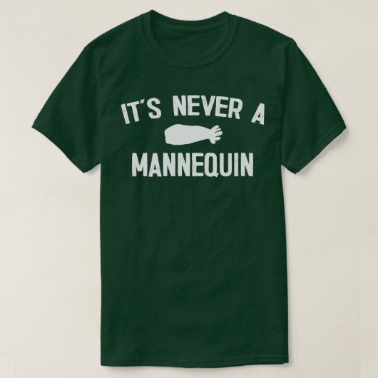 Het is nooit een Mannequin T-shirt (Design voorkant)